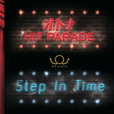 オトナHIT PARADE/Step In Time mp3 Single by BRADIO