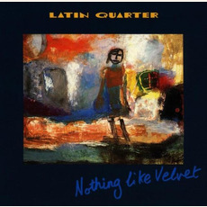 Nothing Like Velvet mp3 Artist Compilation by Latin Quarter
