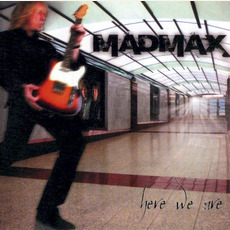 Here We Are mp3 Album by Mad Max