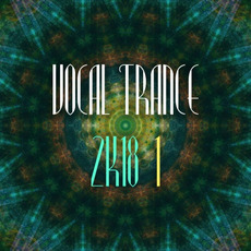 Vocal Trance 2k18, Vol.1 mp3 Compilation by Various Artists