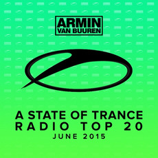 A State of Trance: Radio Top 20: June 2015 mp3 Compilation by Various Artists