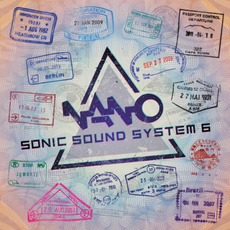 Nano Sonic Sound System 6 mp3 Compilation by Various Artists