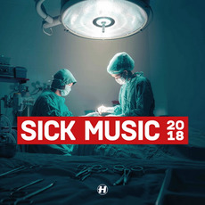 Sick Music 2018 mp3 Compilation by Various Artists