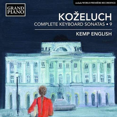 Koželuch: Complete Keyboard Sonatas, Vol. 9 mp3 Album by Kemp English