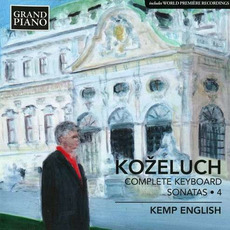 Koželuch: Complete Keyboard Sonatas, Vol. 4 mp3 Album by Kemp English