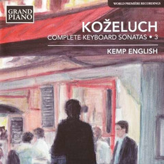 Koželuch: Complete Keyboard Sonatas, Vol. 3 mp3 Album by Kemp English