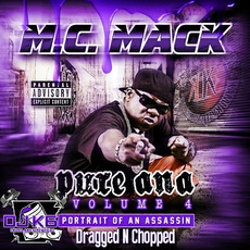 Pure Ana, Volume 4. Portrait Of An Assassin (dragged-n-chopped) mp3 Album by M.C. Mack