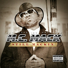 Still Mackin` mp3 Artist Compilation by M.C. Mack