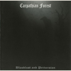 Bloodlust and Perversion mp3 Artist Compilation by Carpathian Forest