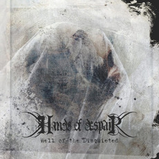 Well of the Disquieted mp3 Album by Hands Of Despair