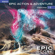Epic Action & Adventure, Volume 10 mp3 Album by Epic Score