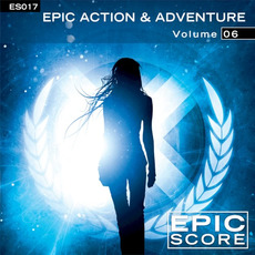 Epic Action & Adventure, Volume 6 mp3 Album by Epic Score