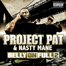 Belly On Full 2 mp3 Album by Project Pat & Nasty Mane