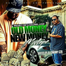 Old Money New Money mp3 Album by Project Pat & Colonel Loud