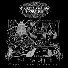 Fuck You All!!!! Caput Tuum In Ano Est mp3 Album by Carpathian Forest