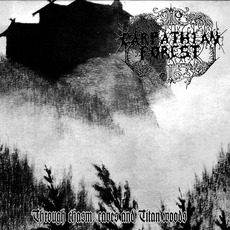 Through Chasm, Caves and Titan Woods (Re-Issue) mp3 Album by Carpathian Forest