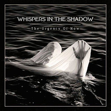The Urgency of Now mp3 Album by Whispers in the Shadow