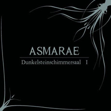 Dunkelsteinschimmersaal I mp3 Album by Asmarae