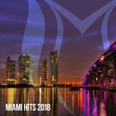Miami Hits 2018 mp3 Compilation by Various Artists