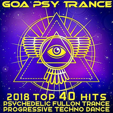 Goa Psy Trance: 2018 Top 40 Hits mp3 Compilation by Various Artists
