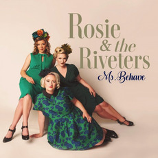 Ms. Behave mp3 Album by Rosie & the Riveters