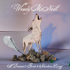 A Dreamers Guide to Hardcore Living mp3 Album by Wendy McNeill