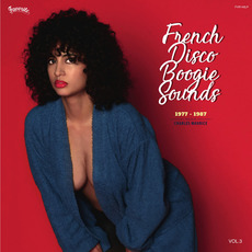 French Disco Boogie Sounds, Vol​.​3: 1977​-​1987 mp3 Compilation by Various Artists