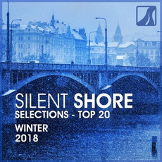 Silent Shore Selections - Top 20: Winter 2018 mp3 Compilation by Various Artists