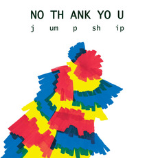Jump Ship mp3 Album by No Thank You