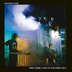 This Time I Got It Figured Out mp3 Album by Distractor