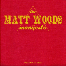 The Matt Woods Manifesto mp3 Album by Matt Woods