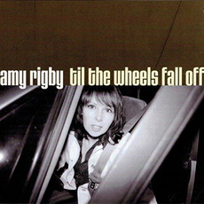 Til the Wheels Fall Off mp3 Album by Amy Rigby