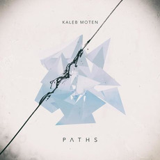 Paths mp3 Album by Kaleb Moten