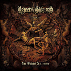 The Weight of Silence mp3 Album by Reject The Sickness