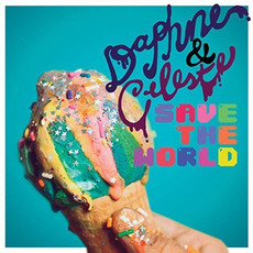Daphne & Celeste Save the World mp3 Album by Daphne & Celeste