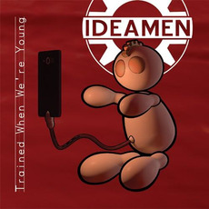 Trained When We're Young mp3 Album by Ideamen
