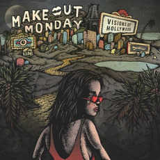 Visions of Hollywood mp3 Album by Make Out Monday