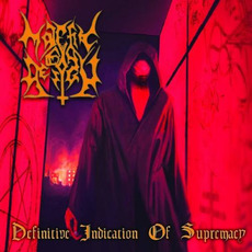 Definitive Indication Of Supremacy mp3 Album by Malefic By Design