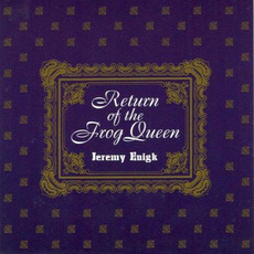 Return of the Frog Queen mp3 Album by Jeremy Enigk