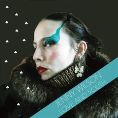 Love and Youth (Re-Issue) mp3 Album by Jenny Wilson