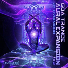 Goa Trance: Aural Expansion V2 mp3 Compilation by Various Artists