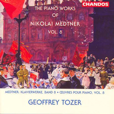The Piano Works of Nikolai Medtner, Volume 8 mp3 Artist Compilation by Nikolai Medtner