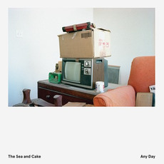 Any Day mp3 Album by The Sea And Cake