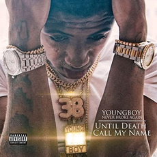 Until Death Call My Name mp3 Album by Youngboy Never Broke Again