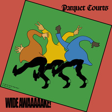 Wide Awake! mp3 Album by Parquet Courts
