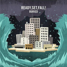 Buried mp3 Album by Ready, Set, Fall!