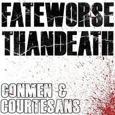 Con Men & Courtesans mp3 Album by Fate Worse Than Death