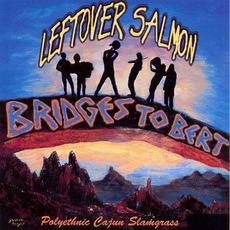 Bridges to Bert mp3 Album by Leftover Salmon