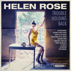 Trouble Holding Back mp3 Album by Helen Rose