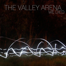 We Died mp3 Album by The Valley Arena